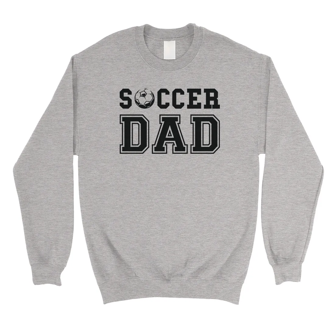 Soccer Dad Mens/Unisex Fleece Sweatshirt Motivating Cool Fun Humble